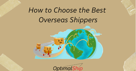 How to Choose the Best Overseas Shippers