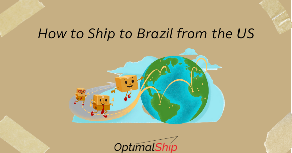 How to Ship to Brazil from the US